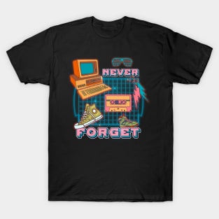 80s stuff that you should not forget T-Shirt